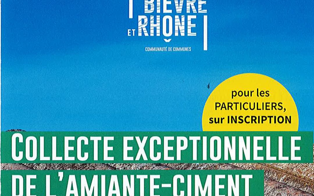 collecte exceptionnelle de l’AMIANTE-CIMENT