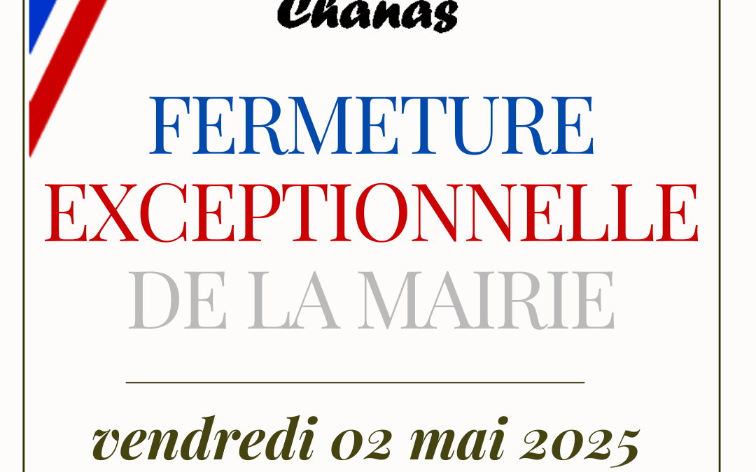 FERMETURE EXCEPTIONNELLE MAIRIE