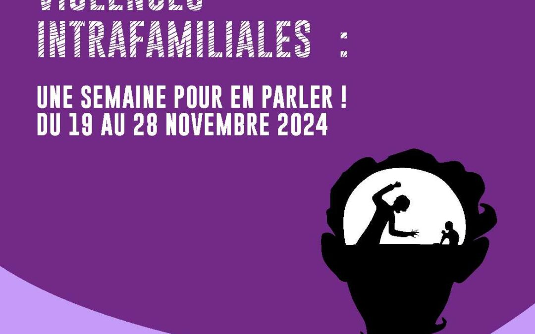 Violences intrafamiliales : une semaine pour en parler – du 19 au 28 novembre 2024