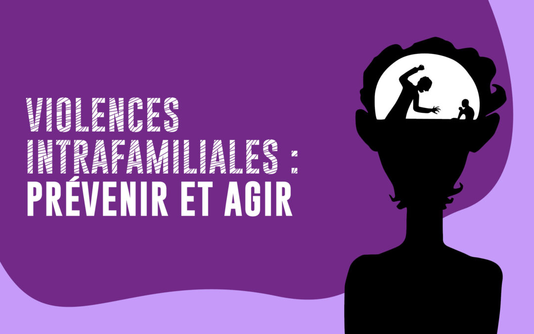 VIOLENCES INTRAFAMILALES UNE SEMAINE POUR EN PARLER DU 18 AU 25 NOVEMBRE 2025