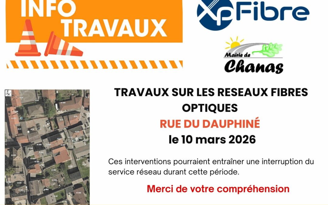 INFORMATION TRAVAUX SUR LES RESEAUX FIBRES OPTIQUES RUE DU DAUPHINÉ